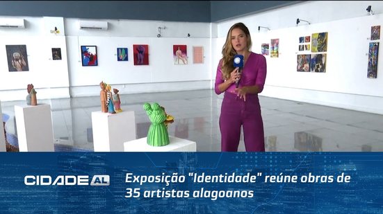 Exposição "Identidade" reúne obras de 35 artistas alagoanos; a entrada é gratuita