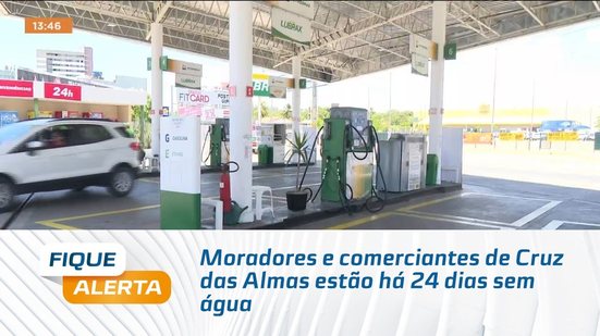Moradores e comerciantes de Cruz das Almas estão há 24 dias sem água