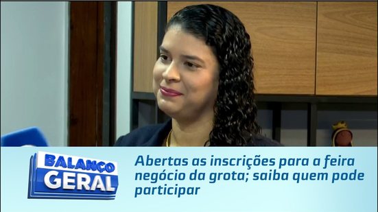 Abertas as inscrições para a feira negócio da grota; saiba quem pode participar