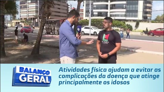 Atividades física ajudam a evitar as complicações da doença que atinge principalmente os idosos