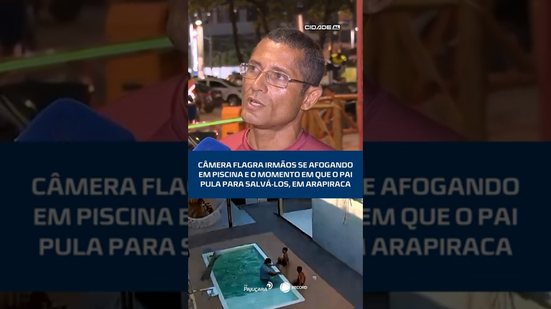 Câmera flagra momento exato de pai salvando os dois filhos de afogamento, em Arapiraca. #CidadeAL
