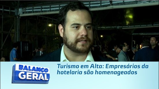 Turismo em Alta: Empresários da hotelaria são homenageados