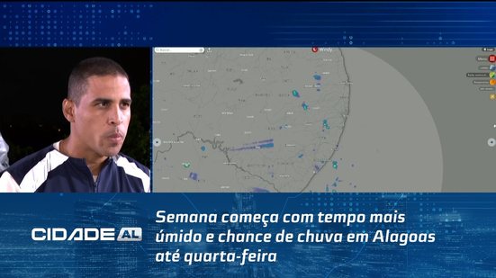 Semana começa com tempo mais úmido e chance de chuva em Alagoas até quarta-feira