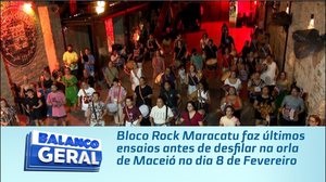 Bloco Rock Maracatu faz últimos ensaios antes de desfilar na orla de Maceió no dia 8 de Fevereiro