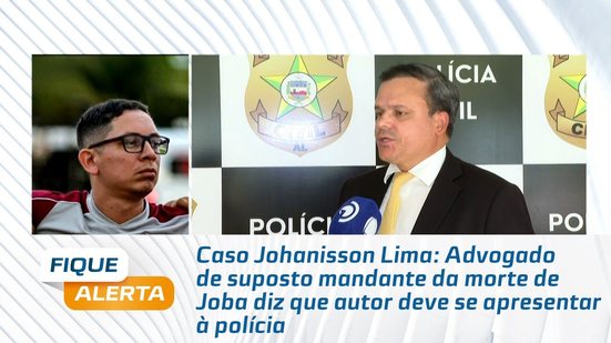 Advogado de suposto mandante da morte de Joba diz que autor deve se apresentar à polícia