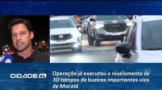 Tampa Bueiro - Operação já executou o nivelamento de 30 tampas de bueiros importantes vias de Maceió