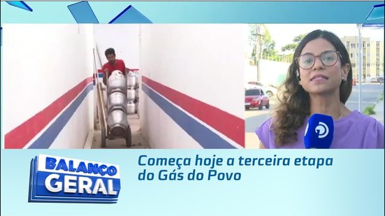 Começa hoje a terceira etapa do Gás do Povo