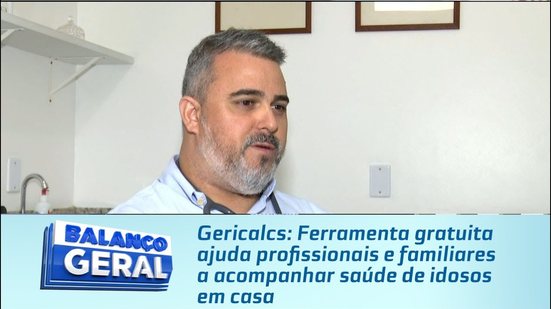 Gericalcs: Ferramenta gratuita ajuda profissionais e familiares a acompanhar saúde de idosos em casa