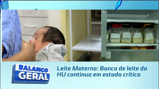 Leite Materno: Banco de leite do HU continua em estado crítico