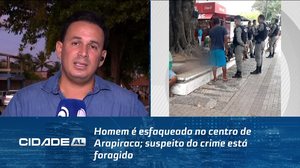 Homem é esfaqueado no centro de Arapiraca; suspeito do crime está foragido