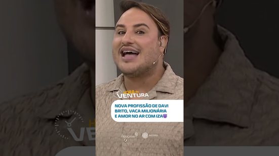 Davi mudou de rumo, vaca milionária e IZA apaixonada? QUÁÁÁÁ! #HoraDoVentura