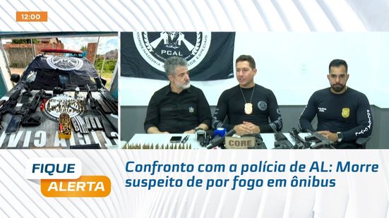 Confronto com a polícia de AL: Morre suspeito de por fogo em ônibus