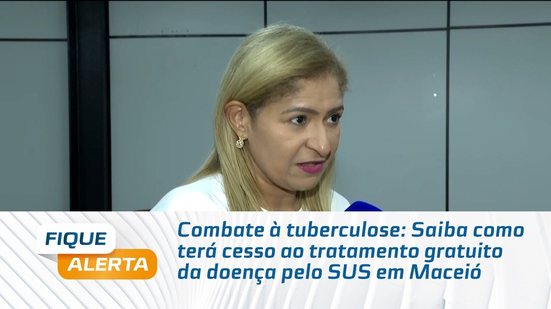 Combate à tuberculose: Saiba como ter acesso ao tratamento gratuito da doença pelo SUS em Maceió