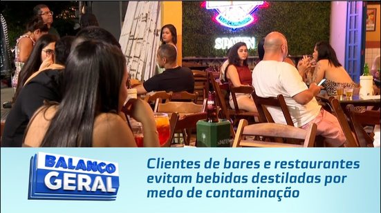 Clientes de bares e restaurantes evitam bebidas destiladas por medo de contaminação