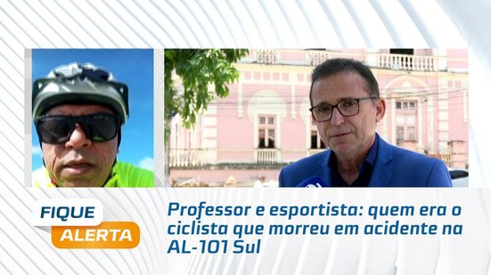 Professor e esportista: quem era o ciclista que morreu em acidente na AL-101 Sul