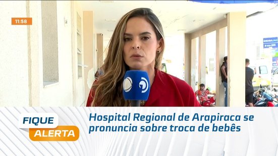 Hospital Regional de Arapiraca se pronuncia sobre troca de bebês