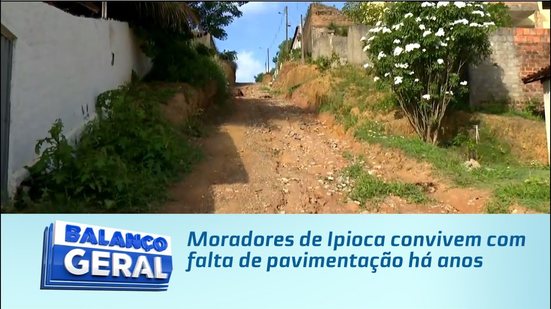 Moradores de Ipioca convivem com falta de pavimentação há anos