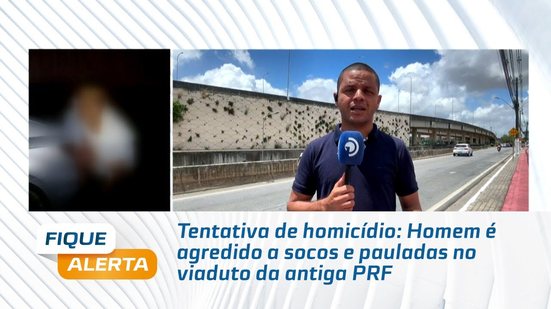 Tentativa de homicídio: Homem é agredido a socos e pauladas no viaduto da antiga PRF