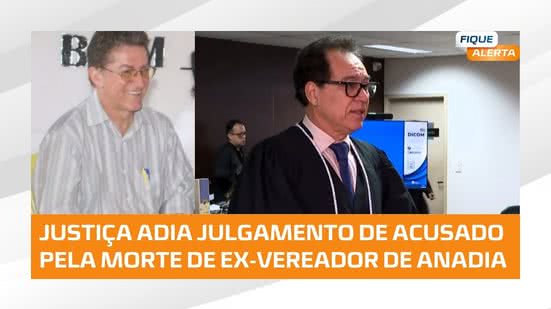 ⚖️ Julgamento de acusado de matar ex-vereador de Anadia é adiado; crime ocorreu em 2011