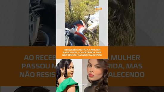 Amiga morre ao saber de acidente que matou duas pessoas #FiqueAlerta