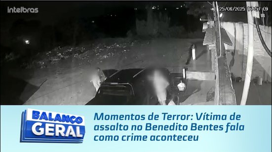 Momentos de Terror: Vítima de assalto no Benedito Bentes fala como crime aconteceu