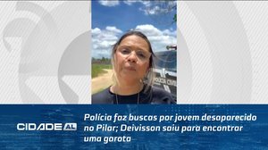 Polícia faz buscas por jovem desaparecido no Pilar; Deivisson saiu para encontrar uma garota