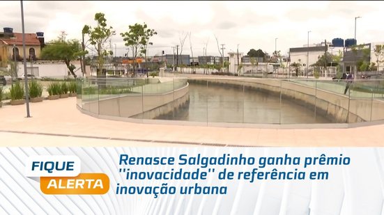 Renasce Salgadinho ganha prêmio ''inovacidade'' de referência em inovação urbana