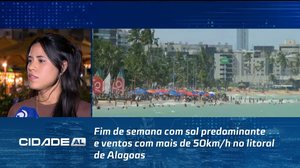 Fim de semana com sol predominante e ventos com mais de 50km/h no litoral de Alagoas