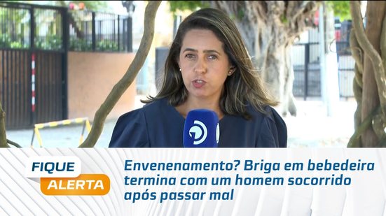 Envenenamento? Briga em bebedeira termina com um homem socorrido após passar mal