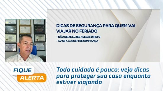 Todo cuidado é pouco: veja dicas para proteger sua casa enquanto estiver viajando