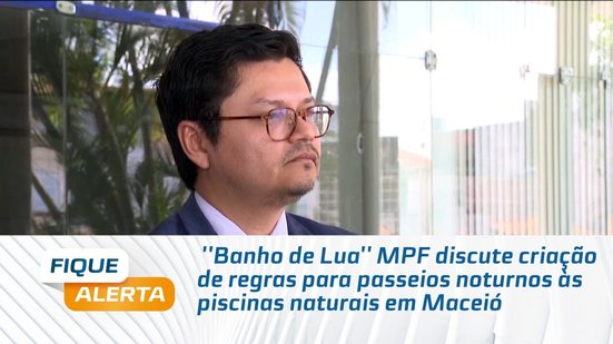 ''Banho de Lua'' MPF discute criação de regras para passeios noturnos às piscinas naturais em Maceió