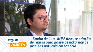 ''Banho de Lua'' MPF discute criação de regras para passeios noturnos às piscinas naturais em Maceió