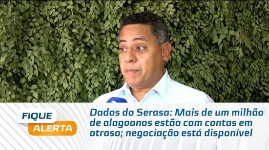 Mais de um milhão de alagoanos estão com contas em atraso; negociação está disponível