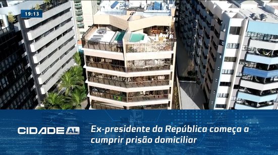Ex-presidente da República começa a cumprir prisão domiciliar