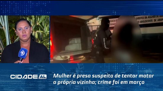 Mulher é presa suspeita de tentar matar a própria vizinha; crime foi em março