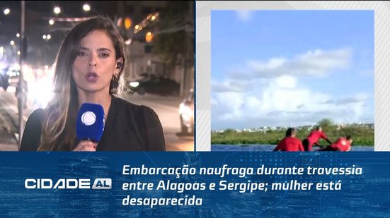 Embarcação naufraga durante travessia entre Alagoas e Sergipe; mulher está desaparecida