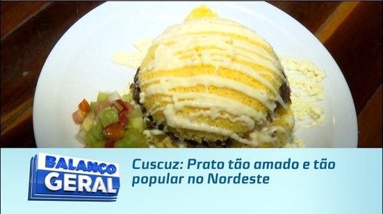 Cuscuz: Prato tão amado e tão popular no Nordeste