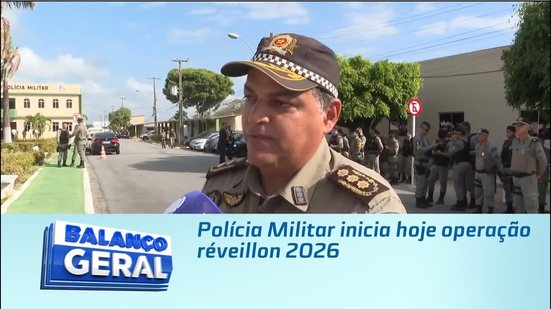 Polícia Militar inicia hoje operação réveillon 2026