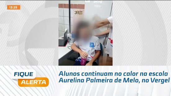Alunos continuam no calor na escola Aurelina Palmeira de Melo, no Vergel