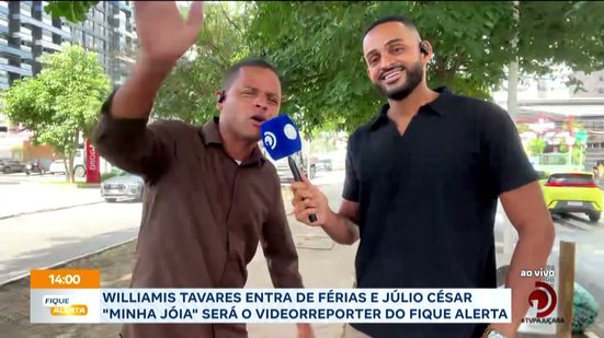 Williamis Tavares entra de férias e Júlio César ''Minha Jóia' será o videorreporter do Fique Alerta