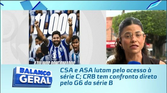CSA e ASA lutam pelo acesso à série C; CRB tem confronto direto pelo G6 da série B