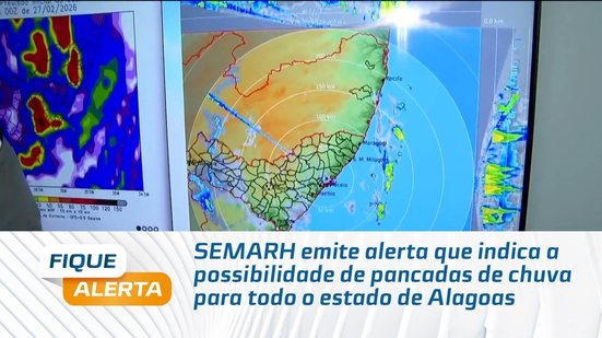SEMARH emite alerta que indica a possibilidade de pancadas de chuva para todo o estado de Alagoas