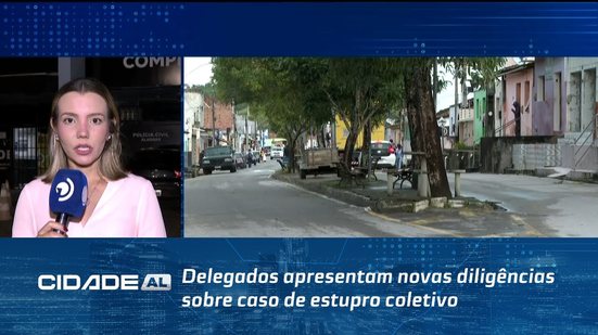 Delegados apresentam novas diligências sobre caso de estupro coletivo em Quebrangulo
