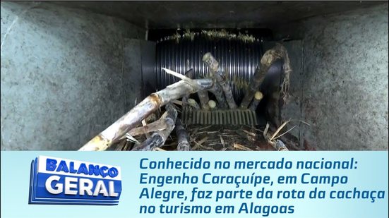 Engenho Caraçuípe, em Campo Alegre, faz parte da rota da cachaça no turismo em Alagoas
