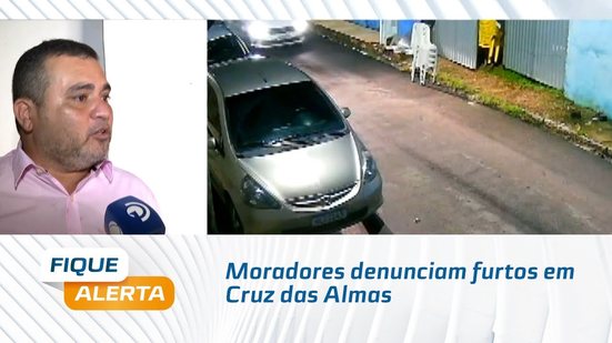 Moradores denunciam furtos em Cruz das Almas