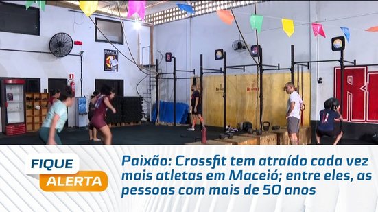 Crossfit tem atraído cada vez mais atletas em Maceió; entre eles, as pessoas com mais de 50 anos