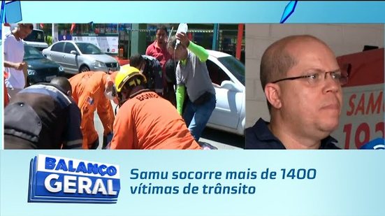 Samu socorre mais de 1400 vítimas de trânsito