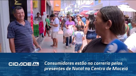 Consumidores estão na correria pelos presentes de Natal no Centro de Maceió