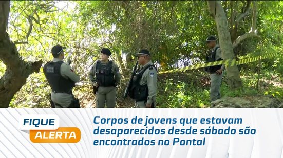 Corpos de jovens que estavam desaparecidos desde sábado são encontrados no Pontal