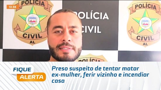 Preso suspeito de tentar matar ex-mulher, ferir vizinho e incendiar casa
